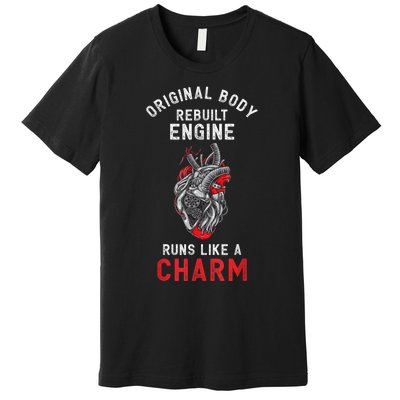 Original Body Rebuilt Engine Runs Like A Charm Premium T-Shirt