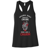 Original Body Rebuilt Engine Runs Like A Charm Women's Racerback Tank