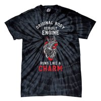 Original Body Rebuilt Engine Runs Like A Charm Tie-Dye T-Shirt