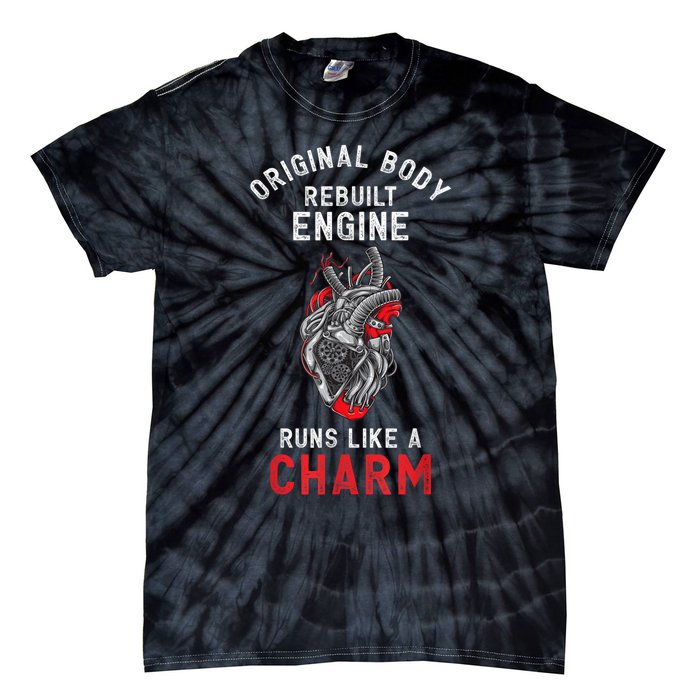 Original Body Rebuilt Engine Runs Like A Charm Tie-Dye T-Shirt