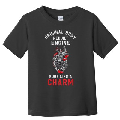 Original Body Rebuilt Engine Runs Like A Charm Toddler T-Shirt