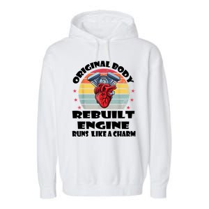 Original Body Rebuilt Engine Runs Like A Charm Car Engine Heart Garment-Dyed Fleece Hoodie