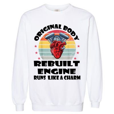 Original Body Rebuilt Engine Runs Like A Charm Car Engine Heart Garment-Dyed Sweatshirt