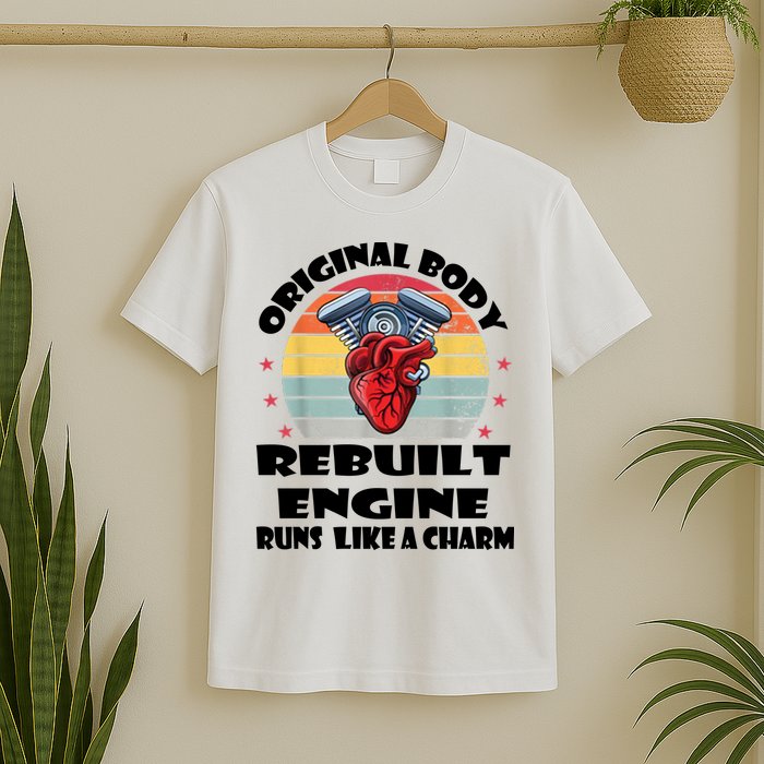 Original Body Rebuilt Engine Runs Like A Charm Car Engine Heart T-Shirt