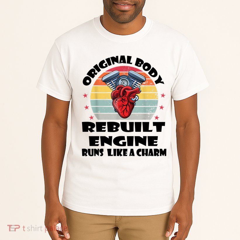 Original Body Rebuilt Engine Runs Like A Charm Car Engine Heart Tall T-Shirt