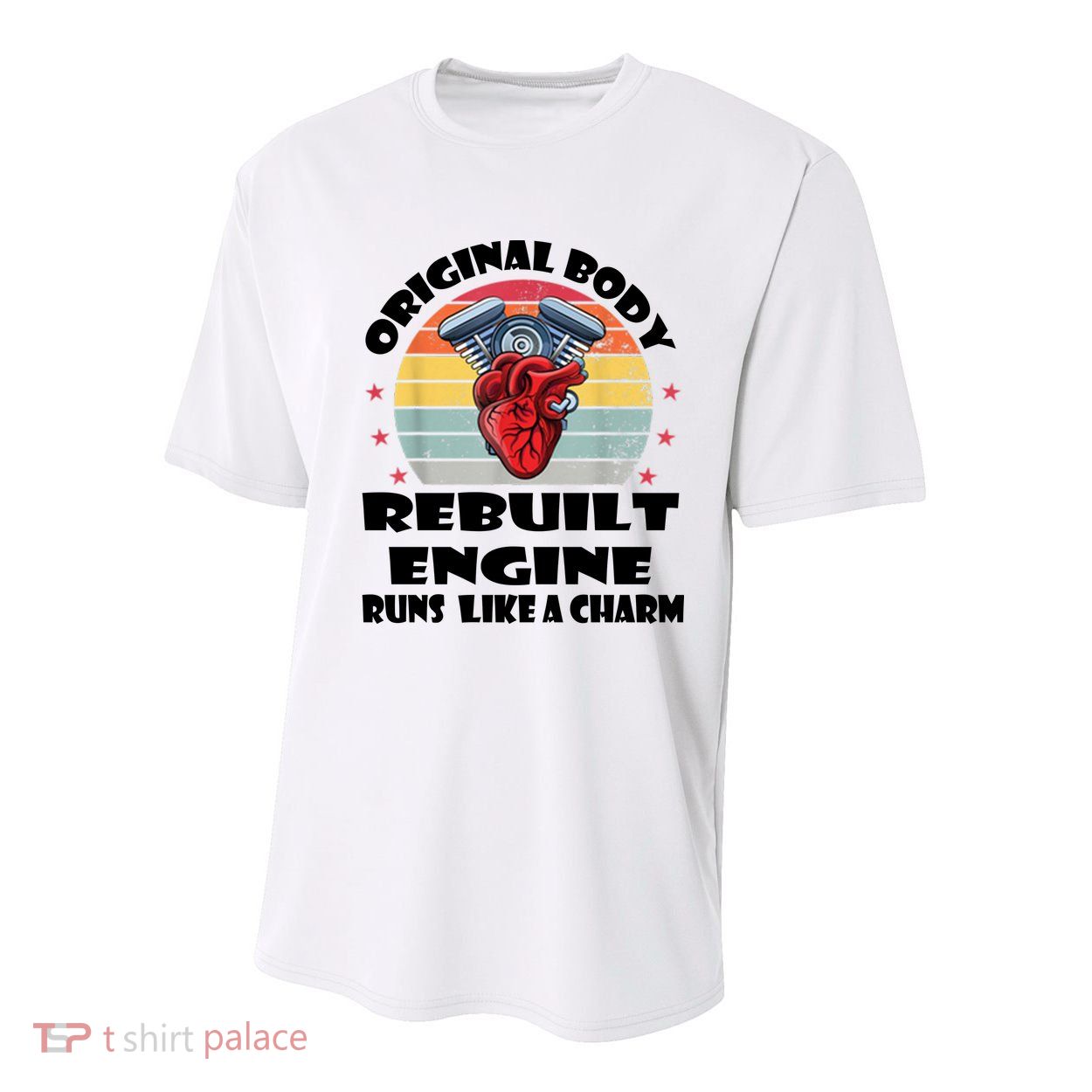 Original Body Rebuilt Engine Runs Like A Charm Car Engine Heart Youth Performance Sprint T-Shirt