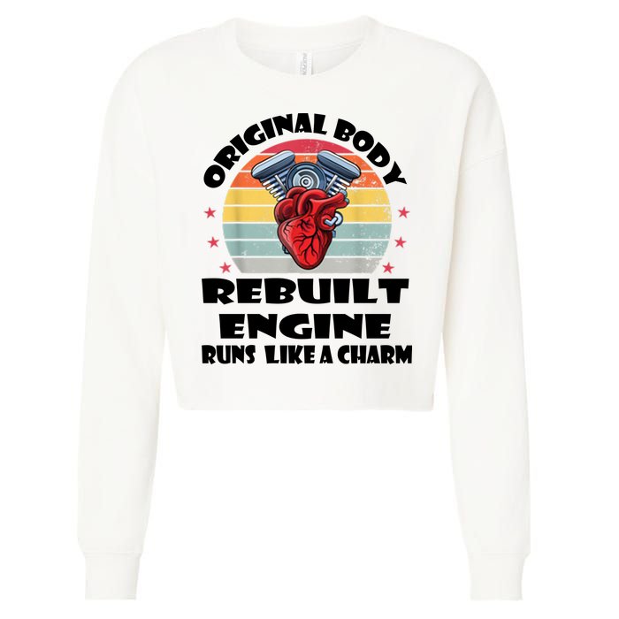 Original Body Rebuilt Engine Runs Like A Charm Car Engine Heart Cropped Pullover Crew