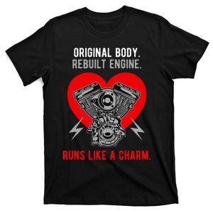 Original Body Rebuilt Engine Runs Like A Charm T-Shirt