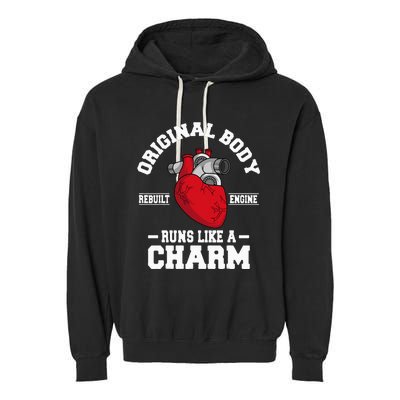 Original Body Rebuilt Engine Works Like A Charm Open Heart Garment-Dyed Fleece Hoodie