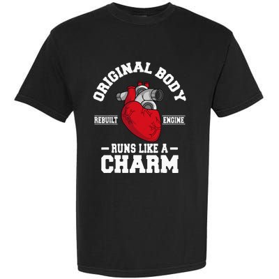 Original Body Rebuilt Engine Works Like A Charm Open Heart Garment-Dyed Heavyweight T-Shirt