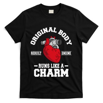 Original Body Rebuilt Engine Works Like A Charm Open Heart T-Shirt