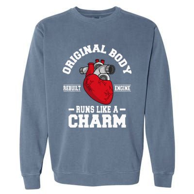 Original Body Rebuilt Engine Works Like A Charm Open Heart Garment-Dyed Sweatshirt