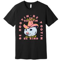 Opossum Bee Rootin Be Tootin Most Of All Be Kind Vintage Premium T-Shirt