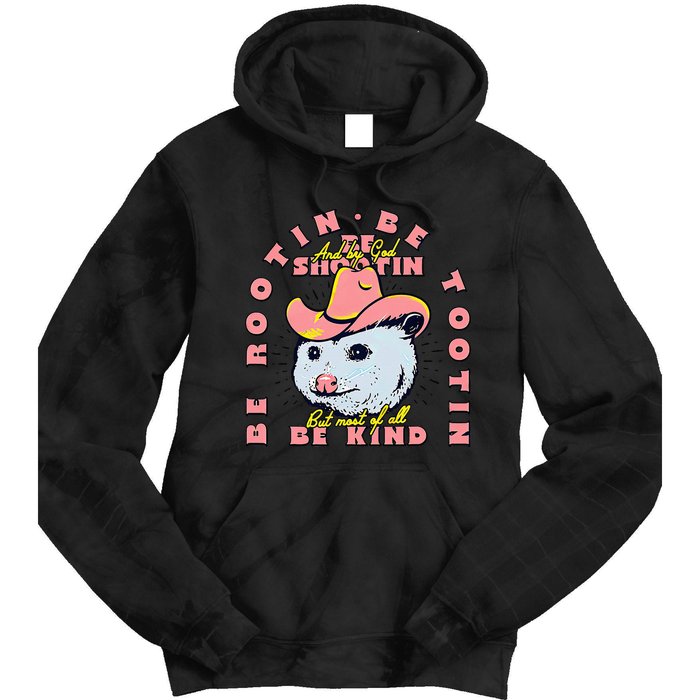 Opossum Bee Rootin Be Tootin Most Of All Be Kind Vintage Tie Dye Hoodie