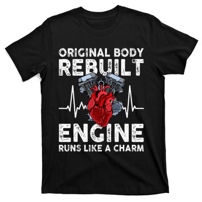 Original Body Rebuilt Engine Runs Like A Charm T-Shirt