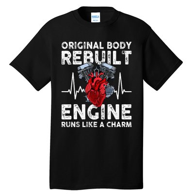 Original Body Rebuilt Engine Runs Like A Charm Tall T-Shirt