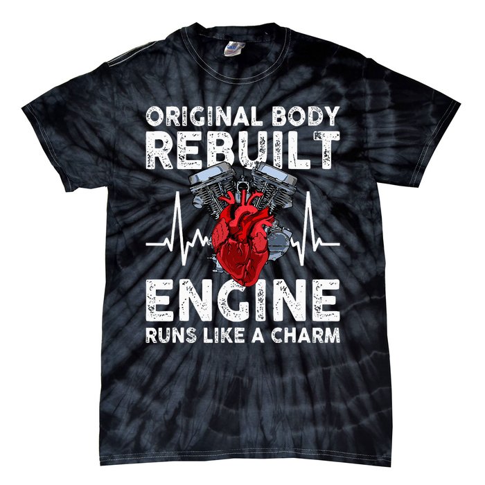 Original Body Rebuilt Engine Runs Like A Charm Tie-Dye T-Shirt