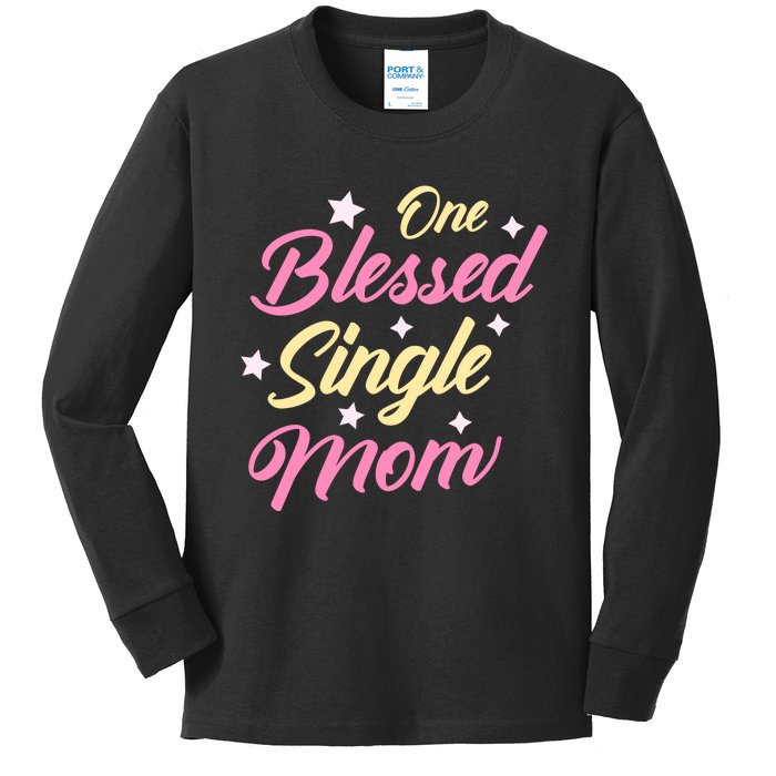 One Blessed Single Mom T Kids Long Sleeve Shirt