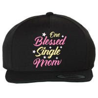 One Blessed Single Mom T Wool Snapback Cap