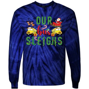 Our Bus Sleighs Bus Driver Christmas Bus Driver Xmas Party Tie-Dye Long Sleeve Shirt