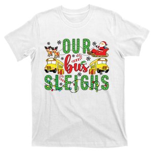 Our Bus Sleighs Bus Driver Christmas Bus Driver Xmas Party T-Shirt