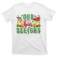 Our Bus Sleighs Bus Driver Christmas Bus Driver Xmas Party T-Shirt