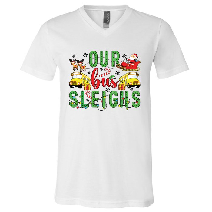 Our Bus Sleighs Bus Driver Christmas Bus Driver Xmas Party V-Neck T-Shirt