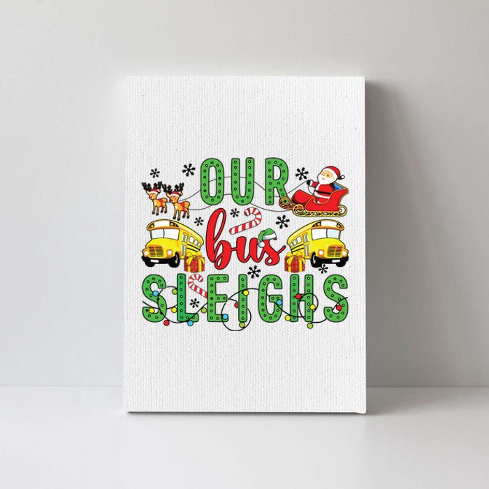 Our Bus Sleighs Bus Driver Christmas Bus Driver Xmas Party Canvas