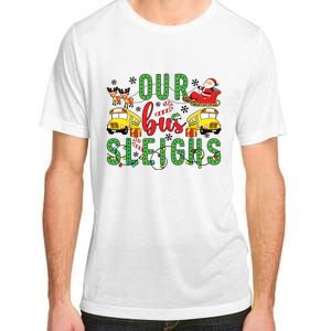 Our Bus Sleighs Bus Driver Christmas Bus Driver Xmas Party Adult ChromaSoft Performance T-Shirt