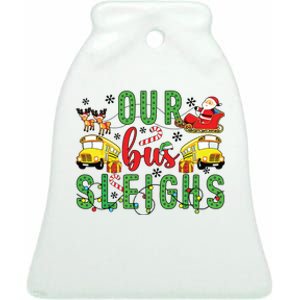 Our Bus Sleighs Bus Driver Christmas Bus Driver Xmas Party Ceramic Bell Ornament