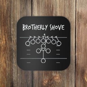 Official Brotherly Shove Coaster