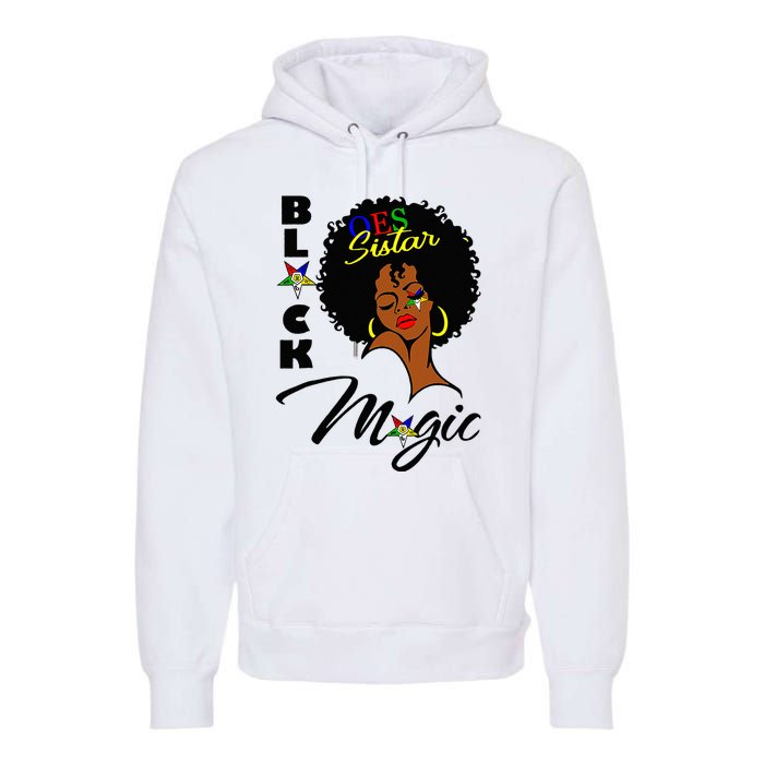 OES Black Sistar Magic Order the Eastern Star Juneteenth Day Premium Hoodie