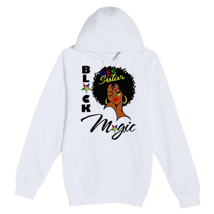 OES Black Sistar Magic Order the Eastern Star Juneteenth Day Premium Pullover Hoodie