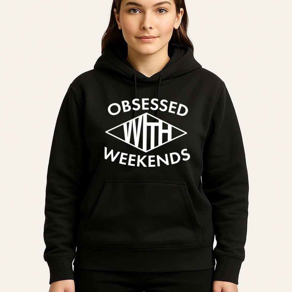 Obsessed With Weekends Hoodie
