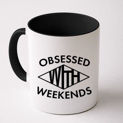 Obsessed With Weekends Mug