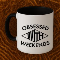 Obsessed With Weekends Mug