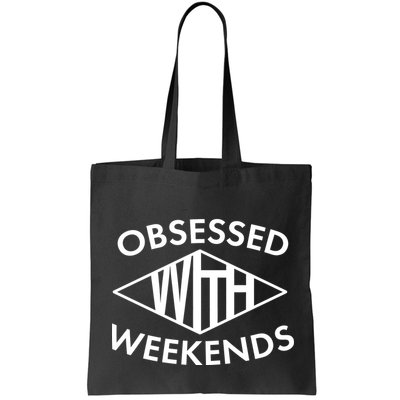 Obsessed With Weekends Bag
