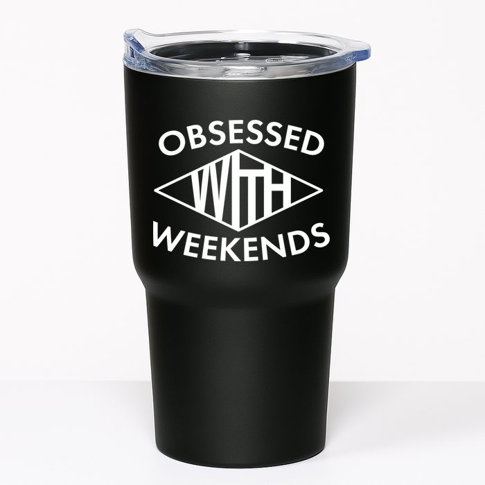 Obsessed With Weekends Tumbler