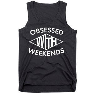 Obsessed With Weekends Tank Top