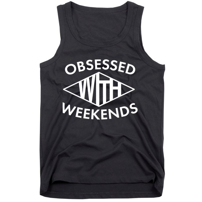 Obsessed With Weekends Tank Top