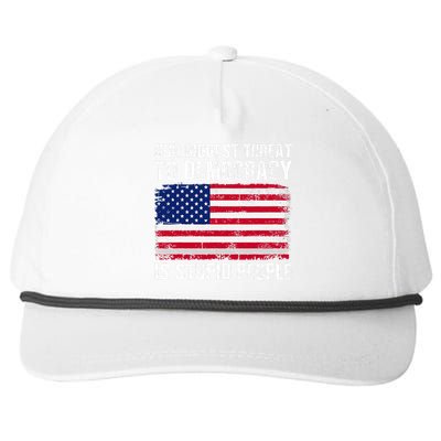 Our Biggest Threat To Democracy Is Stupid People Snapback Five-Panel Rope Hat