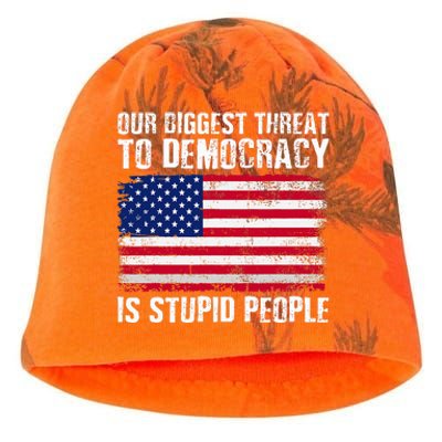 Our Biggest Threat To Democracy Is Stupid People Kati - Camo Knit Beanie