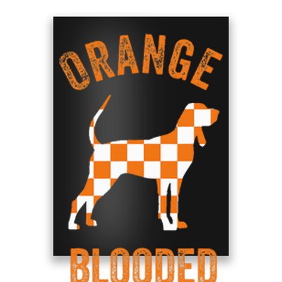 Orange Blooded Tennessee Hound Native Home Tn State Pride Poster