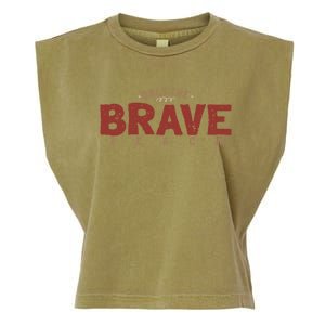 Only Brave Teach Inspirational Teacher Who Loves To Teach Funny Gift Garment-Dyed Women's Muscle Tee