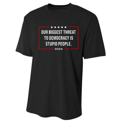 Our Biggest Threat To Democracy Is Stupid People Performance Sprint T-Shirt