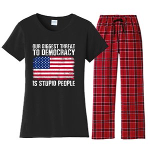 Our Biggest Threat To Democracy Is Stupid People Election Women's Flannel Pajama Set