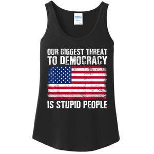 Our Biggest Threat To Democracy Is Stupid People Election Ladies Essential Tank