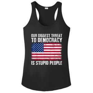 Our Biggest Threat To Democracy Is Stupid People Election Ladies PosiCharge Competitor Racerback Tank