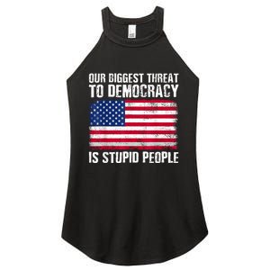 Our Biggest Threat To Democracy Is Stupid People Election Women's Perfect Tri Rocker Tank