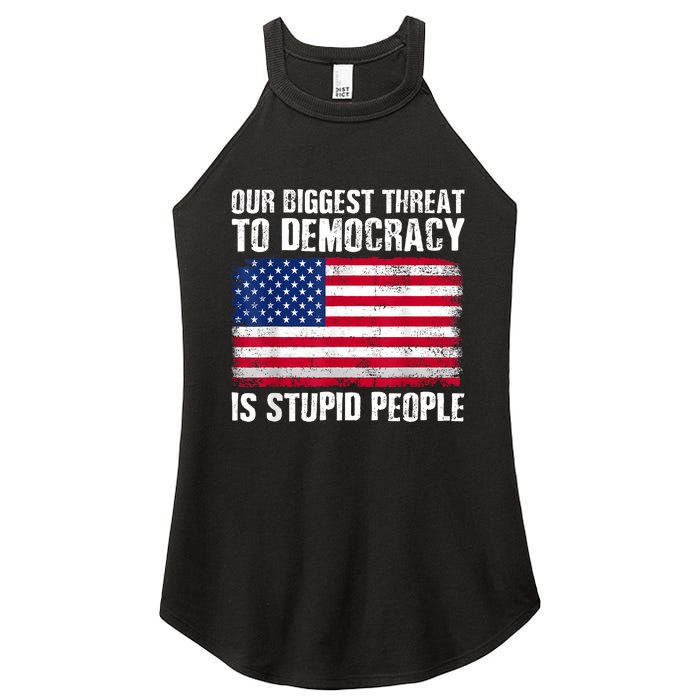 Our Biggest Threat To Democracy Is Stupid People Election Women's Perfect Tri Rocker Tank